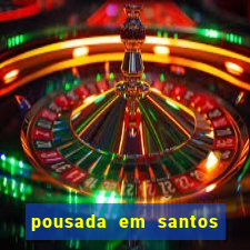 pousada em santos jose menino
